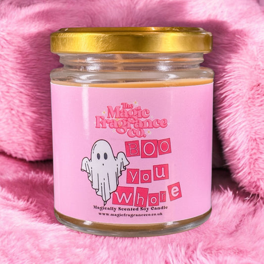 Boo You Whore Soy Candle